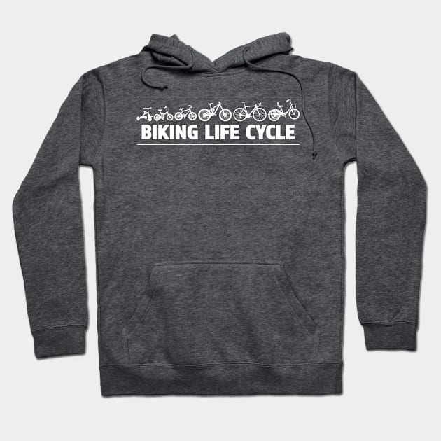 Biking Life Cycle - Great Gift for Bike Riders New & Old Hoodie by RKP'sTees